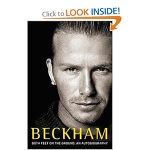 Beckham  Feet  Ground on Beckham   Both Feet On The Ground  An Autobiography  David Beckham