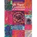 Silk 'Paper' Creations for the Fibre Artist (Milner Craft)