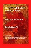 Blood Autumn: Poems New and Selected (Via Folios)