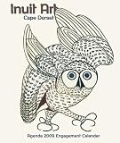 Inuit Art Cape Dorset 2009 Engagement Calendar