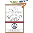 The Secret Architecture of Our Nation's Capital: The Masons and the Building of Washington, D.C. by  David Ovason