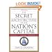 The Secret Architecture of Our Nation's Capital: The Masons and the Building of Washington, D.C.
