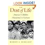 The Dust of Life: America's Children Abandoned in Vietnam