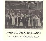 Going down the Lane : memories of Portobello Road