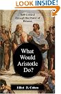 What Would Aristotle...