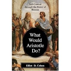 What Would Aristotle Do?: Self-Control Through the Power of Reason