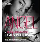 Angel: Maximum Ride, Book 7 | [James Patterson]