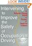 Intervening to Improve the Safety of Occupational Driving: A Behavior-Change Model and Review of Empirical Evidence