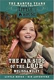 cover of The Far Side of the Loch: The Martha Years, Book Two (Little House)