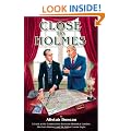 Close to Holmes: A Look at the Connections Between Historical London, Sherlock Holmes and Sir Arthur Conan Doyle