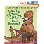 How Do Dinosaurs Clean Their Rooms?