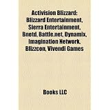 Activision Blizzard: Blizzard Entertainment, Sierra Entertainment, Bnetd, Battle.Net, Dynamix, Imagination Network, Blizzcon, Vivendi Games