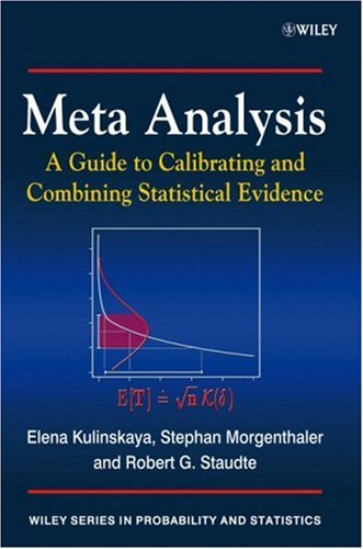 Meta Analysis: A Guide to Calibrating and Combining Statistical Evidence (Wiley Series in Probability and Statistics)