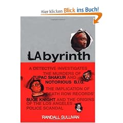 Labyrinth: A Detective Investigates the Murders of Tupac Shakur and Notorious B.I.G., the Implication of Death Row Records' Suge