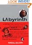 LAbyrinth: A Detective Investigates the Murders of Tupac Shakur and Notorious B.I.G. The Implication of Death Row Records' Suge Knight and the Origins of the Los Angeles Police Scandal
