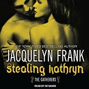 Stealing Kathryn: Gatherers Series #2 | Jacquelyn Frank