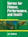 Norms for Fitness, Performance, and Health contains a comprehensive collection of normative data for numerous fitness, performance, and health components across a range of ages, abilities, occupations, and athletic backgrounds. It lays the foundation for working with normative data by detailing the purpose and benefits of norms. It reviews relevant statistical information to assist the reader in understanding and interpreting descriptive statistics, including a limited discussion on inferential statistics. Readers will benefit from this book by gaining knowledge on - comparing athletic populations and rating athletes based on normative values;, - properly conducting and comparing various tests for specific fitness components through detailed test descriptions;, - the importance of testing and the reasons for establishing testing programs;, - the interpretation of normative data to allow proper understanding of test results; and, - comprehending data analysis through the easy manner in which the statistics are presented,