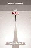 The nail : being part of the passion