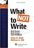 What Not to Write: Real Essays, Real Scores, Real Feedback (Bar Review Series)