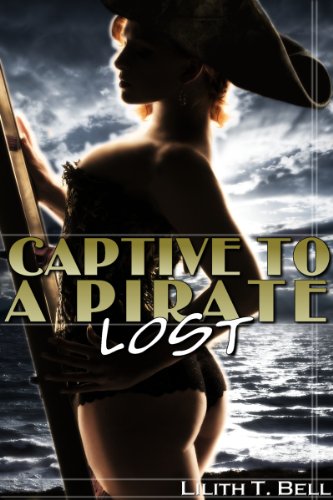 Lost: Captive to a Pirate, Part 3 (BBW Paranormal Erotic Romance)