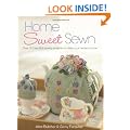 Home Sweet Sewn: Over 20 Beautiful Sewing Projects to Make Your House a Home