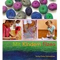Mit Kindern filzen
