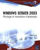 Windows Server 2003 : Routage et translation d'adresses