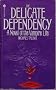 Delicate Dependency