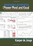Dashboarding and Reporting with Power Pivot and Excel: How to Design and Create a Financial Dashboard with PowerPivot  End to End