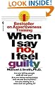 When I Say No, I Feel Guilty: How to Cope, Using the Skills of Systematic Assertive Therapy