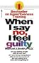 When I Say No, I Feel Guilty