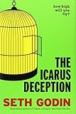 The Icarus Deception: How High Will You Fly?