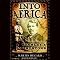 Into Africa: The Epic Adventures of Stanley and Livingstone