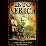 Into Africa: The Epic Adventures of Stanley and Livingstone