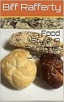 Food Style: A Personal Journey Food Style: A Personal Journey