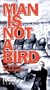 Man Is Not a Bird [VHS]