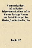 Communications in San Marino: Telecommunications in San Marino, Postage Stamps and Postal History of San Marino, San Marino Rtv, .SM