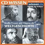 CD WISSEN - Gro�e Frauen und M�nner der Weltgeschichte (Teil 5): Wilhelm der Eroberer, Friedrich Barbarossa, Dschingis Khan, Marco Polo, 1 CD - 