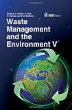 Waste management and the environment V