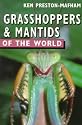 Grasshoppers and Mantids of the World (Of the World Series)