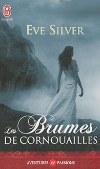 Les Brumes De Cornouailles Eve Silver Babelio