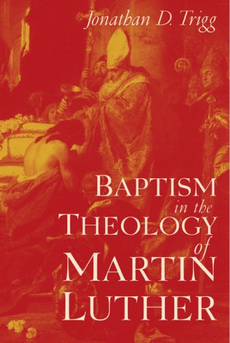 Baptism in the Theology of Martin Luther (Studies in the History of Christian Thought) (Studies in the History of Christian Thought) under Sacraments in The Books Store