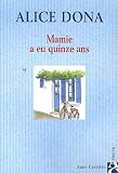 Mamie a eu quinze ans