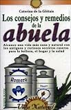 Los consejos y remedios de la abuela/ The Grandmother's Advices and Remedies (Vida Natural/ Natural Life)