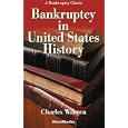 Bankruptcy in United States History by Charles Warren
