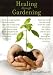 Healing Through Gardening
