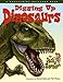 Digging Up Dinosaurs (Farcountry Explorer Book)