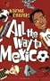 All the Way to Mexico