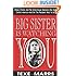Big Sister Is Watching You: Hillary Clinton and the White House Feminists Who Now Control America and Tell the President What to Do