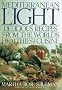 Mediterranean Light: Delicious Recipes from the World's Healthiest Cuisine